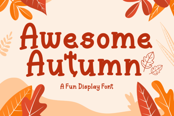 Awesome Autumn: A Playful Display Font for Fall Campaigns