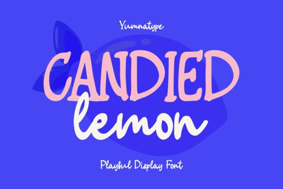 Boost Campaign Clicks with Candied Lemon Display Fonts